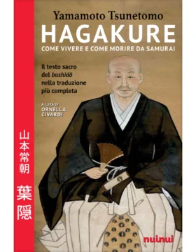 Hagakure - Come vivere e come morire da samurai
