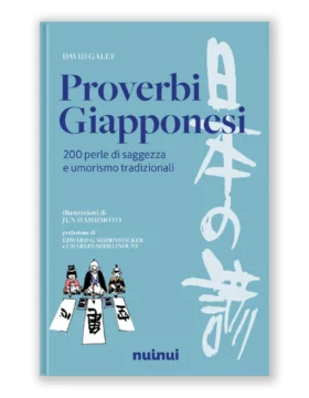 Proverbi giapponesi - 200 perle di saggezza e umorismo tradizionali