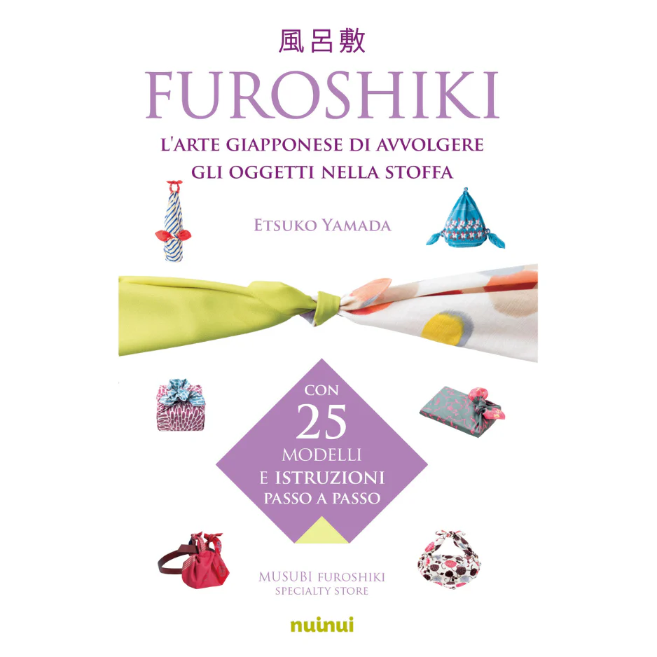 Furoshiki - L'arte giapponese di avvolgere gli oggetti nella stoffa
